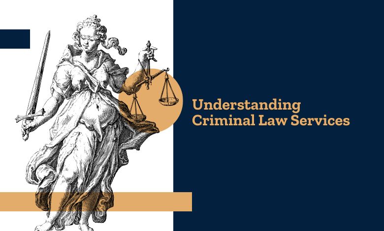 Understanding-Criminal-Law-Services